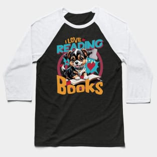 Cute Dog Reading Books I Love Reading Book Lover a Pet Owner Baseball T-Shirt